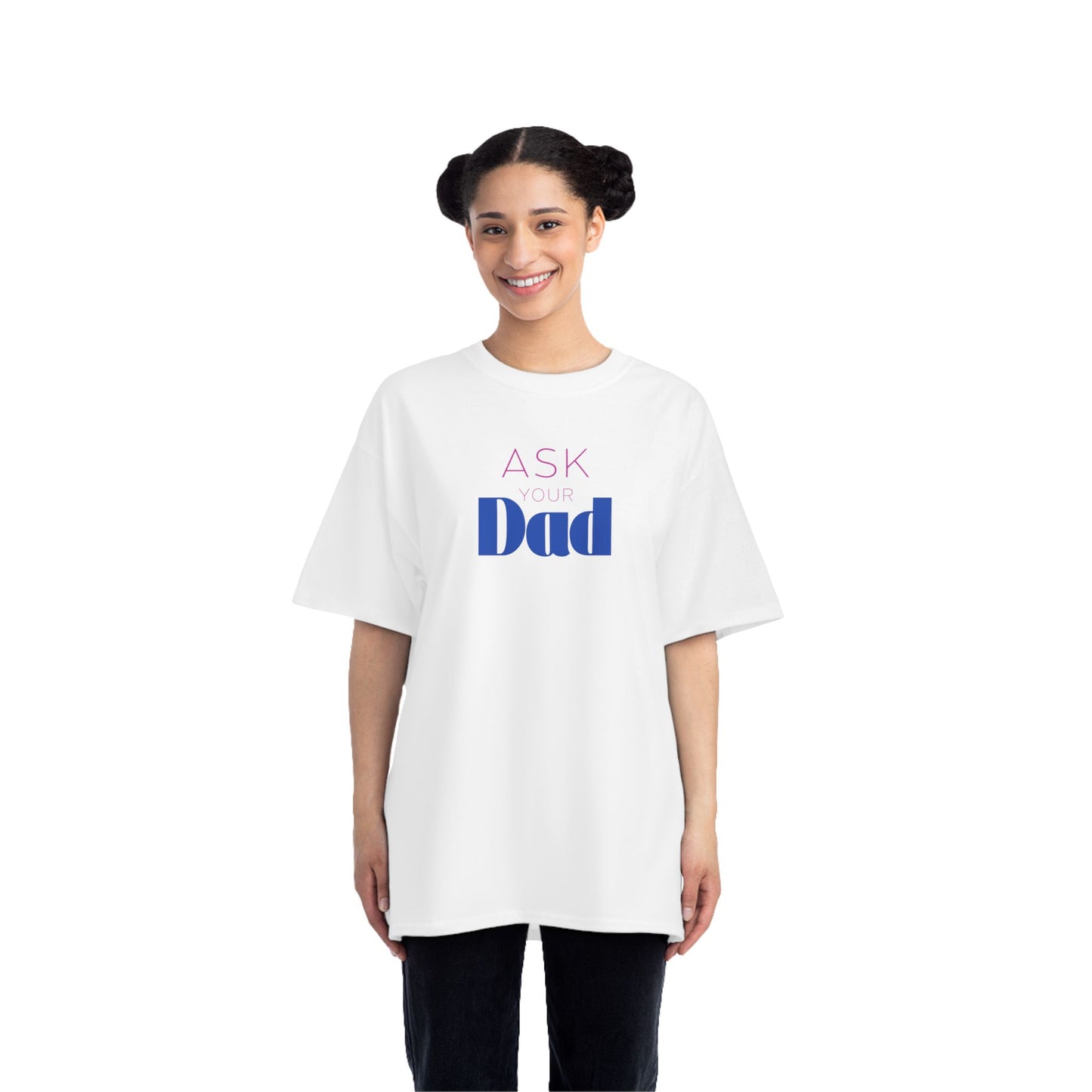 Ask Your Dad T-Shirt – For When Mom's on Break